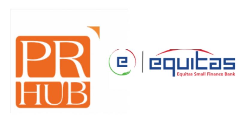 PRHub X Equitas Small Finance Bank