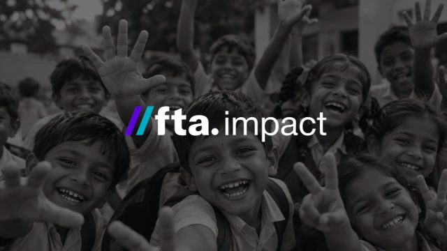 Each engagement will run for six months, after which FTA Impact plans to work with a new set of organisations.